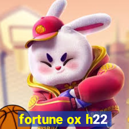 fortune ox h22