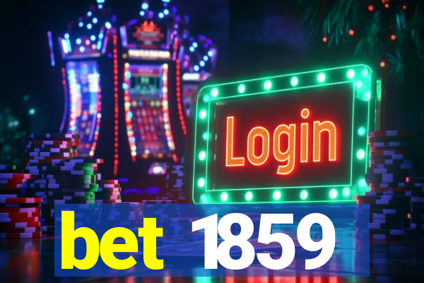 bet 1859