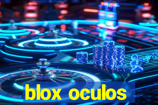 blox oculos