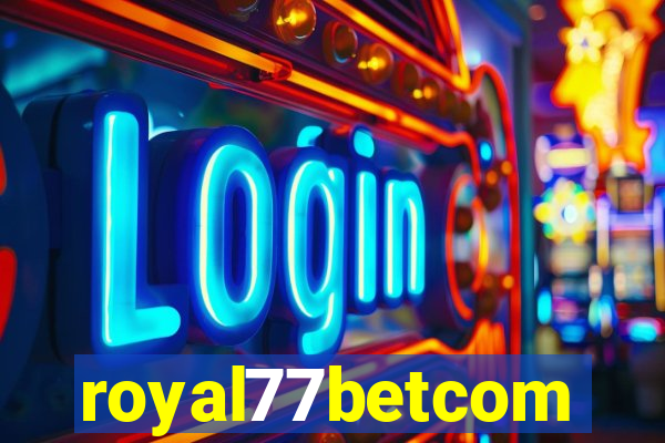 royal77betcom