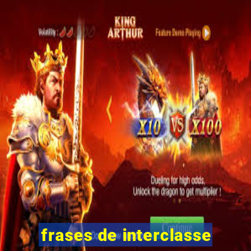 frases de interclasse