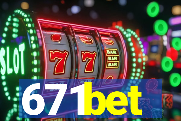 671bet