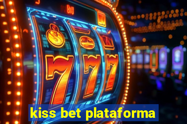 kiss bet plataforma