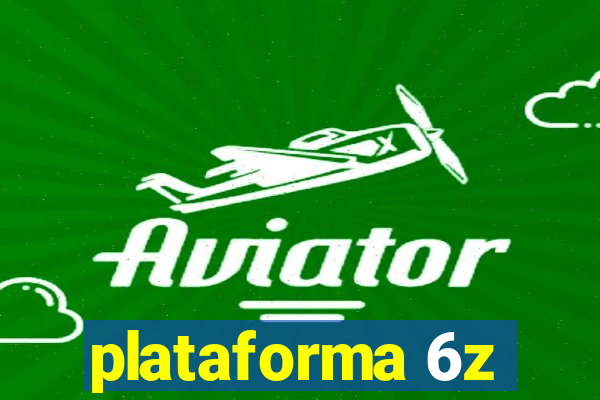 plataforma 6z