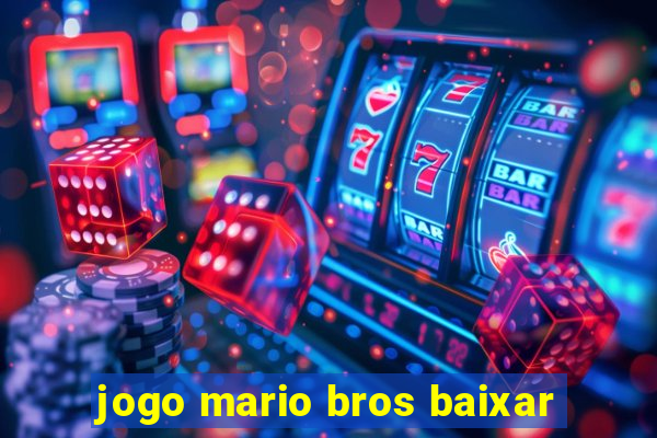 jogo mario bros baixar