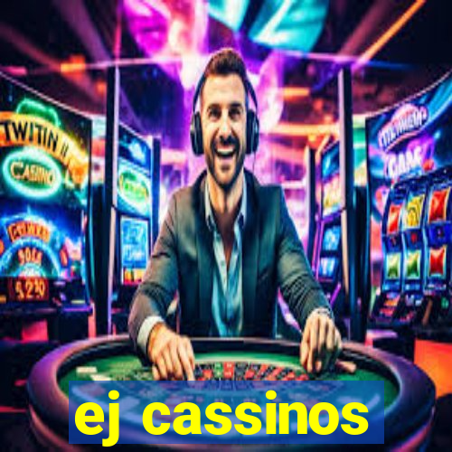 ej cassinos