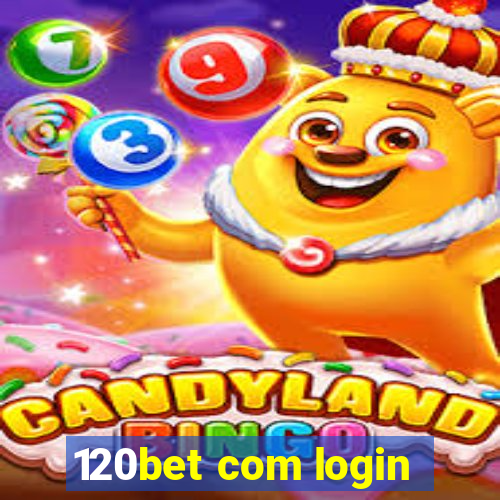 120bet com login