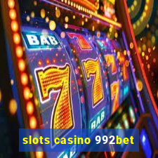 slots casino 992bet