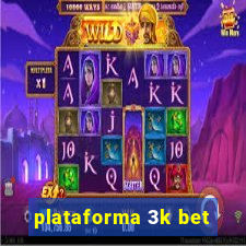 plataforma 3k bet