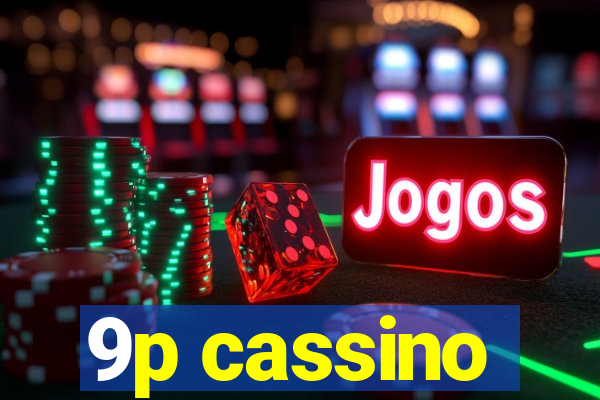 9p cassino