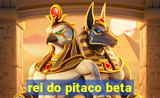 rei do pitaco beta