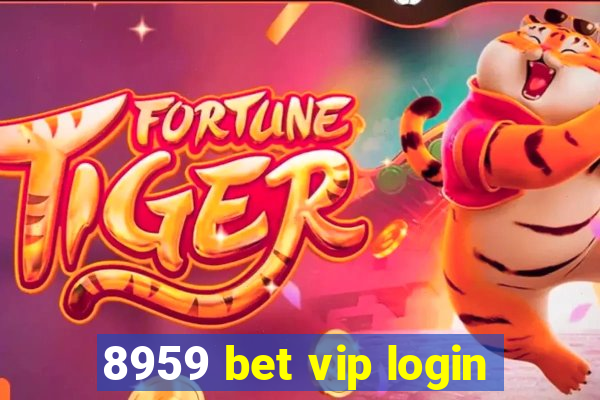 8959 bet vip login