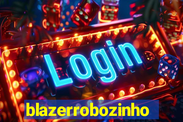 blazerrobozinho