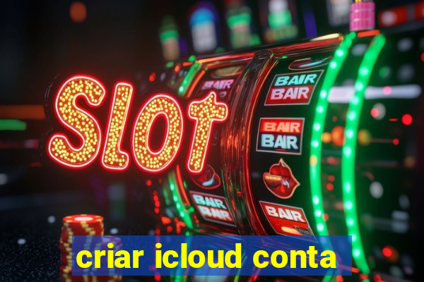 criar icloud conta