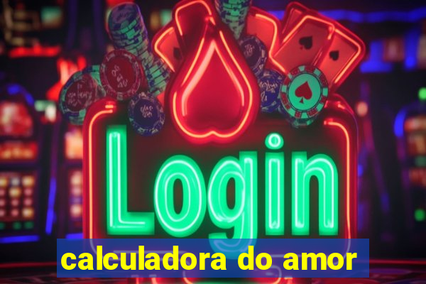 calculadora do amor