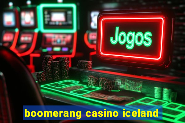 boomerang casino iceland