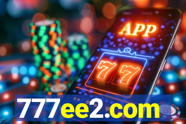 777ee2.com