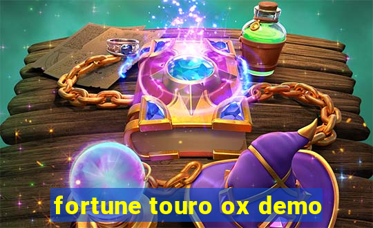 fortune touro ox demo