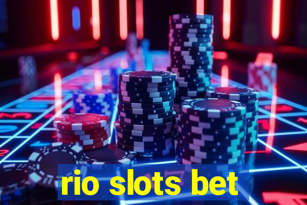 rio slots bet