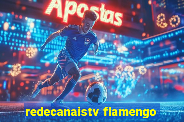 redecanaistv flamengo