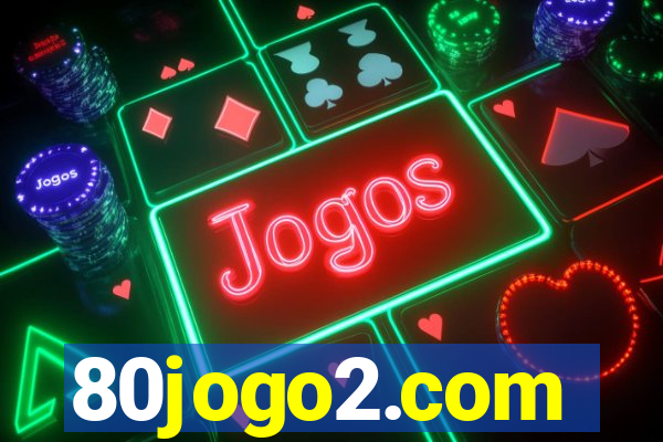 80jogo2.com