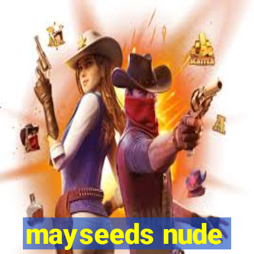 mayseeds nude