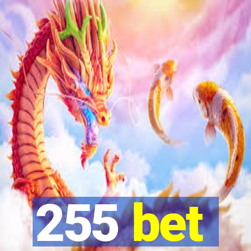 255 bet