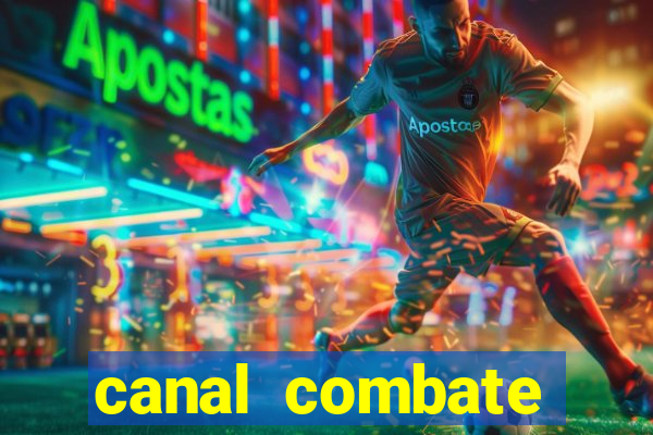 canal combate online ao vivo multicanais