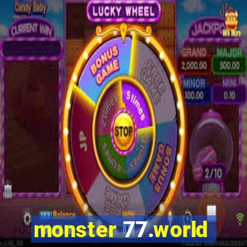 monster 77.world