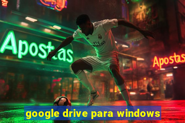 google drive para windows