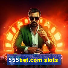 555bet.com slots