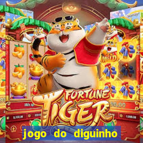 jogo do diguinho para ganhar dinheiro