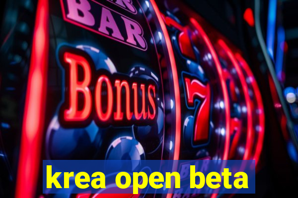 krea open beta