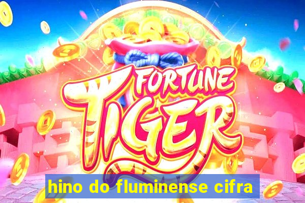 hino do fluminense cifra