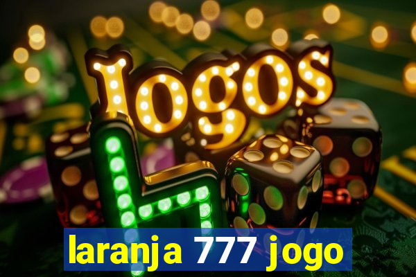 laranja 777 jogo