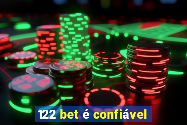 122 bet é confiável