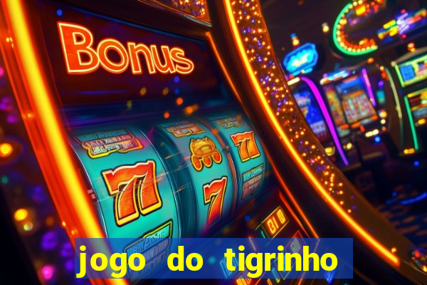 jogo do tigrinho de 5 reais