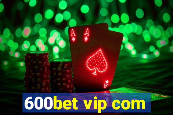 600bet vip com