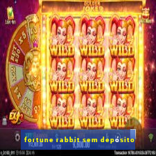 fortune rabbit sem depósito