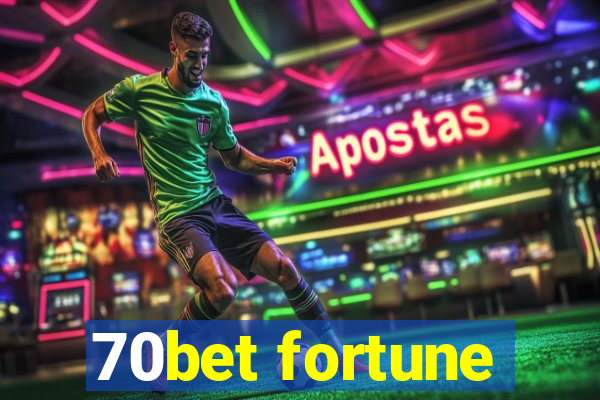 70bet fortune