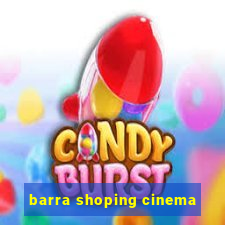 barra shoping cinema