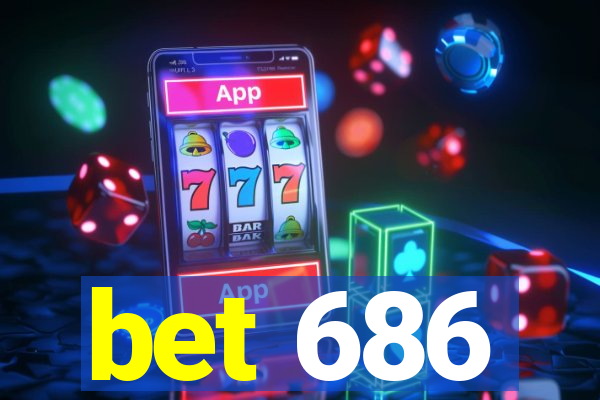 bet 686