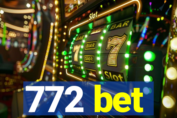 772 bet