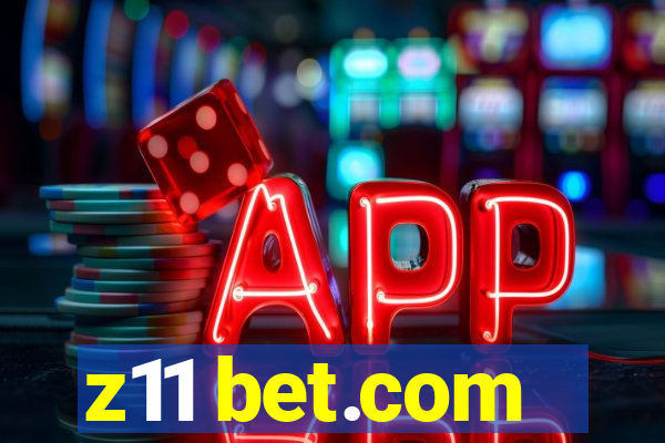 z11 bet.com