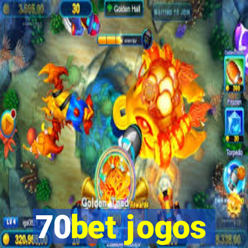 70bet jogos