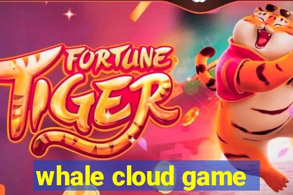 whale cloud game