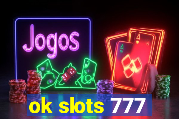 ok slots 777