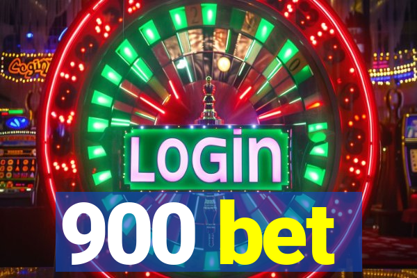 900 bet