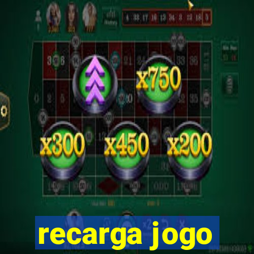 recarga jogo