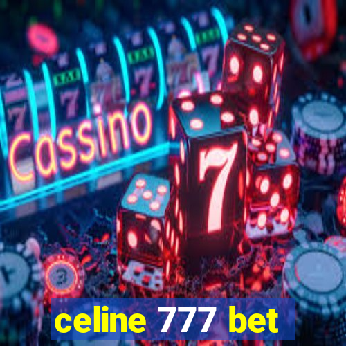 celine 777 bet